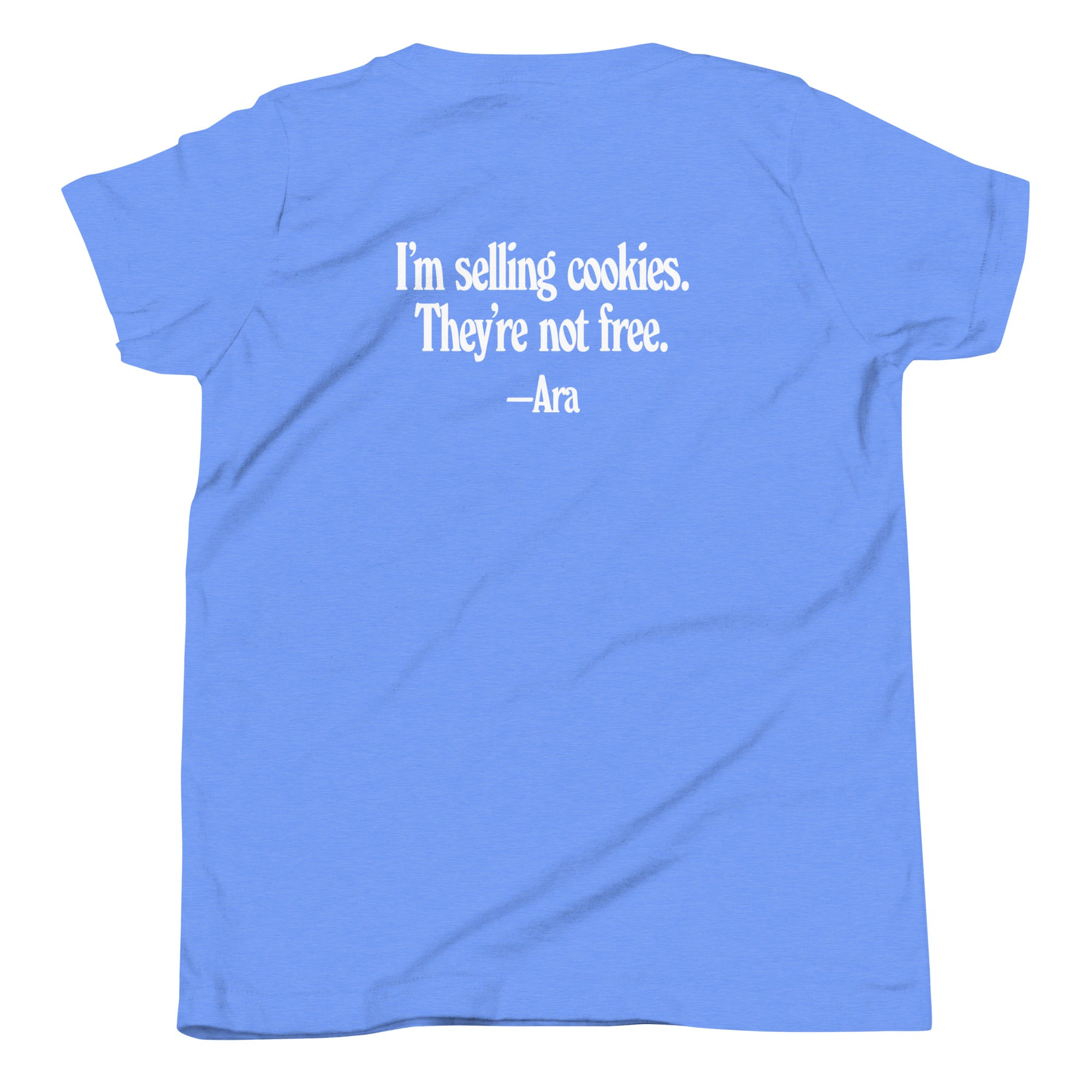 HERO COLLECTION: Ara's Tee (Youth) - "I'm selling cookies. They're not free."